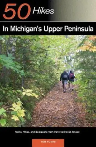 Book cover for 50 Hikes in Michigan's Upper Peninsula